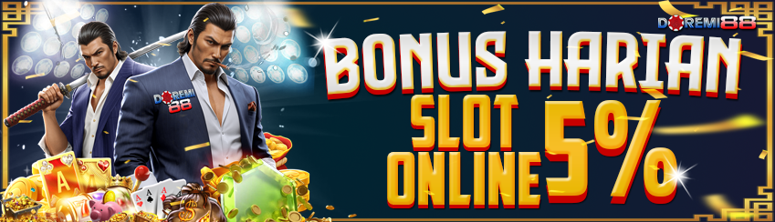 BONUS DEPOSIT SLOT 5% SETIAP HARI